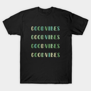 GOOD VIBES T-Shirt